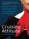 Cruising Attitude (eBook): Tales of Crashpads, Crew Drama, and Crazy Passengers at 35,000 Feet